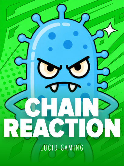 Chain Reaction